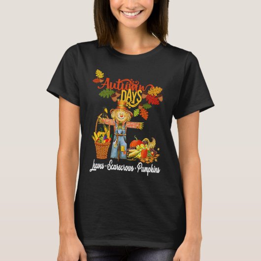 Autumn Days Leaves Scarecrows Pumpkins Fall Thanks T-Shirt (Vorderseite)