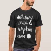 Autumn Leaves And Pumpkins Please Halloween Spice  T-Shirt (Vorderseite)
