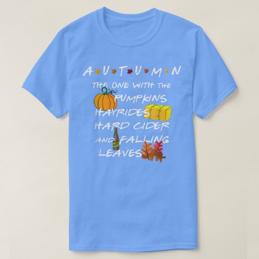 Autumn Pumpkins Hayrides Hard Cider und Falling Le T-Shirt (Design vorne)