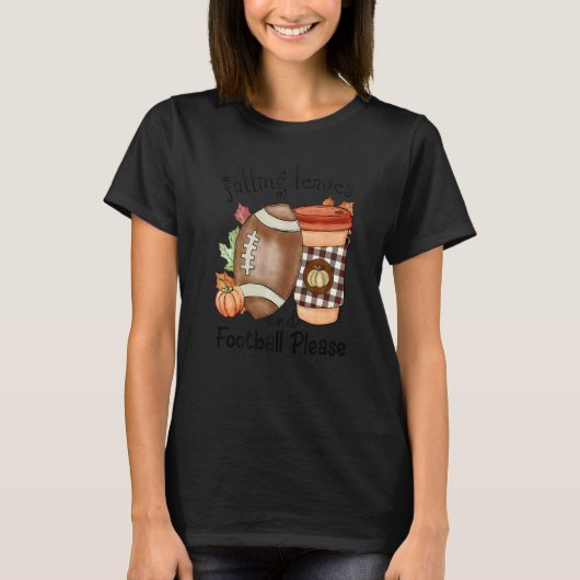 Autumn Saying Falling Leaves And Football Please F T-Shirt (Vorderseite)