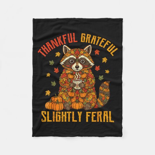 Autumn Thankful Grateful Slightly Feral Funny Racc Fleecedecke (Vorderseite)