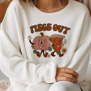 AUTUMN THEMED FUNNY PEACE OUT PUMPKIN PIE SWEATSHIRT