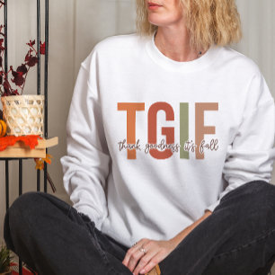 AUTUMN THEMED TGIF DANK GOTT ES IST FALL FUNNY SWEATSHIRT