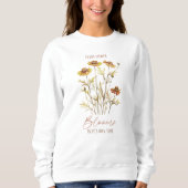 AUTUMN THEMIERTE JEDE BLUME BLOOME IN IHRER EIGENE SWEATSHIRT (Vorderseite)