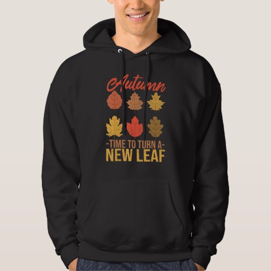 Autumn Time To Turn Over A New Leaf Fall Present C Hoodie (Vorderseite)