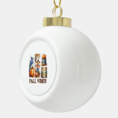 Autumn Vibes Fall Vibes Keramik Kugel-Ornament (Rechts)