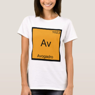 Av - Avogadro Lustiges Element Chemie Symbol T-Shi T-Shirt