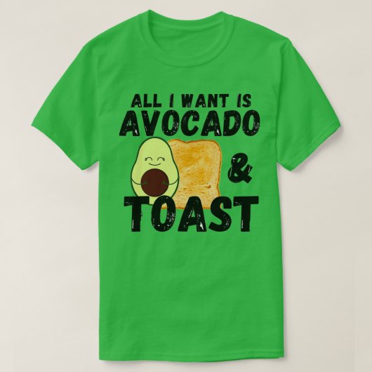 Avacado Toast Niedliches Avocado Brot Alles, was i T-Shirt (Design vorne)