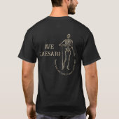 Ave Caesar Arbeit Salute T - Shirt - Funny T-Shirt (Rückseite)