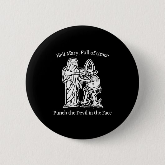 Ave Maria voll der Gnade schlage den Teufel Glaube Button (Vorderseite)