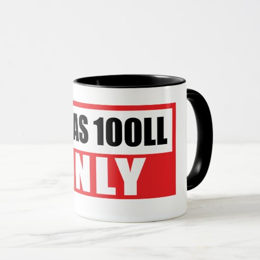 AVGAS 100LL NUR Tasse (VorderseiteRechts)