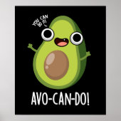 Avo-can-do Funny Avocado Pun Dark BG Poster (Vorne)