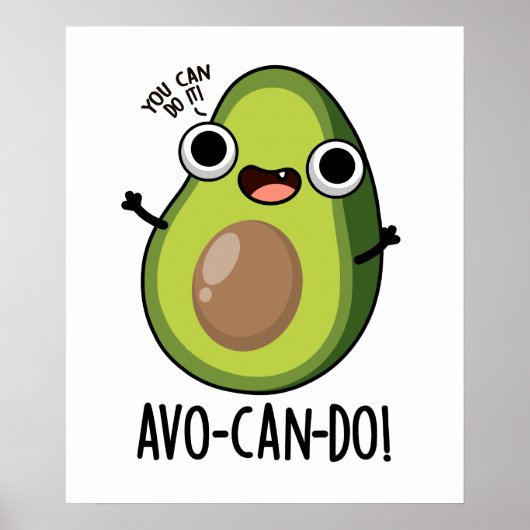 Avo-can-do Funny Avocado Pun Poster (Vorne)