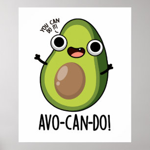 Avo-can-do Funny Avocado Puns Poster