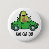 Avo-car-do Funny Avocado Puns Button (Vorderseite)