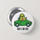 Avo-car-do Funny Avocado Puns Button (Vorne & Hinten)