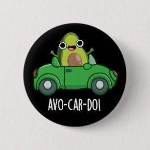Avo-car-do Funny Avocado Puns Dark BG Button