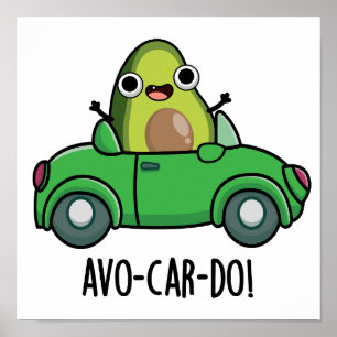 Avo-car-do Funny Avocado Puns Poster
