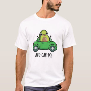 Avo-car-do Lustige Avocado Wortspiele  T-Shirt