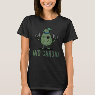 Avo Cardio Avocado Workout Yoga Gewicht Heben Übun T-Shirt