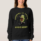 Avo Cardio Pun Workout Laufen Avocado Sport Gesund Sweatshirt (Vorderseite)