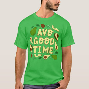 Avo gute Zeit Avocado Avocado Vegane Veggies, die T-Shirt