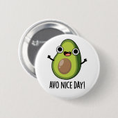 Avo Nice Day Funny Avocado Pub Button (Vorne & Hinten)