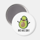 Avo Nice Day Funny Avocado Pub Magnet (Vorderseite/Rückseite)