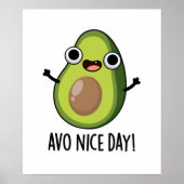 Avo Nice Day Funny Avocado Pub Poster (Vorne)