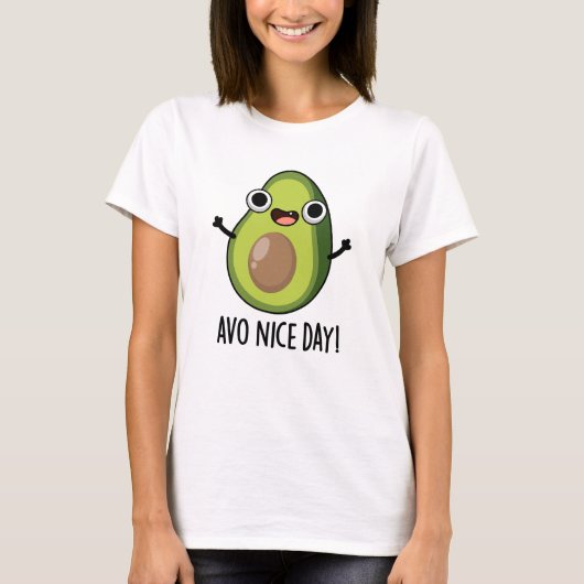 Avo Nice Day Funny Avocado Pub T-Shirt (Vorderseite)
