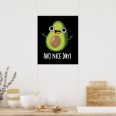 Avo Nice Day Funny Avocado Pun Dark BG Poster (Küche)