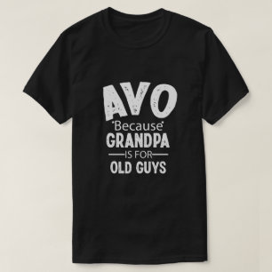 Avo wegen Großvater Opa T-Shirt