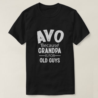 Avo wegen Großvater Opa T-Shirt