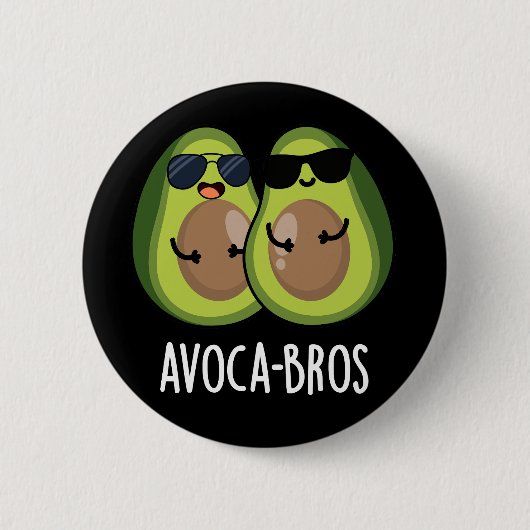 Avoca-bros Funny Avocado Pun Dark BG Button (Vorderseite)