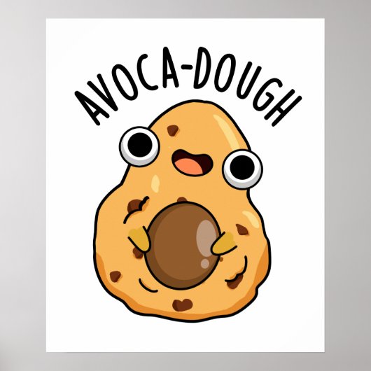 Avoca-dough Funny Avocado Pun Poster (Vorne)