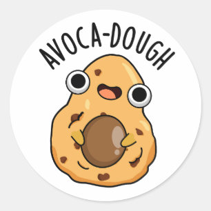 Avoca-dough Funny Avocado Pun Runder Aufkleber