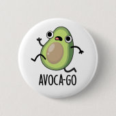 Avoca-go Funny Avocado Pun Button (Vorderseite)