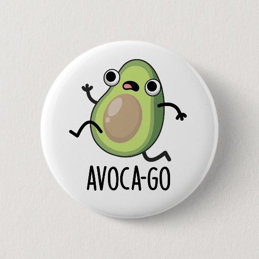 Avoca-go Funny Avocado Pun Button (Vorderseite)