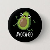 Avoca-go Funny Avocado Pun Dark BG Button (Vorderseite)