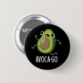 Avoca-go Funny Avocado Pun Dark BG Button (Vorne & Hinten)