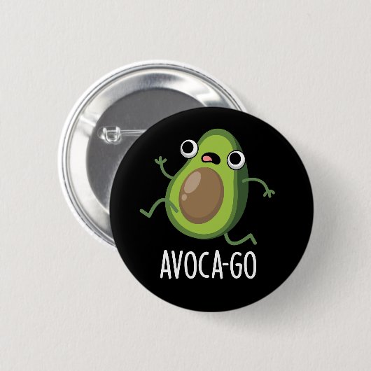 Avoca-go Funny Avocado Pun Dark BG Button (Vorne & Hinten)