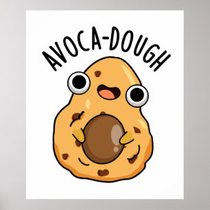 Avoca-Teig Lustiger Avocado-Wortwitz Poster