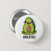 Avoca-toes Funny Avocado Puns Button (Vorne & Hinten)
