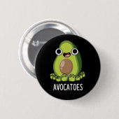 Avoca-toes Funny Avocado Puns Dark BG Button (Vorne & Hinten)