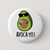 Avoca-yo Funny Cool Avocado Pun Button (Vorderseite)