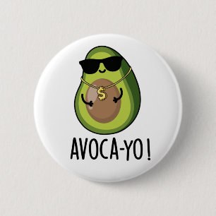 Avoca-yo Funny Cool Avocado Pun Button