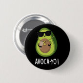 Avoca-yo Funny Cool Avocado Pun Dark BG Button (Vorne & Hinten)