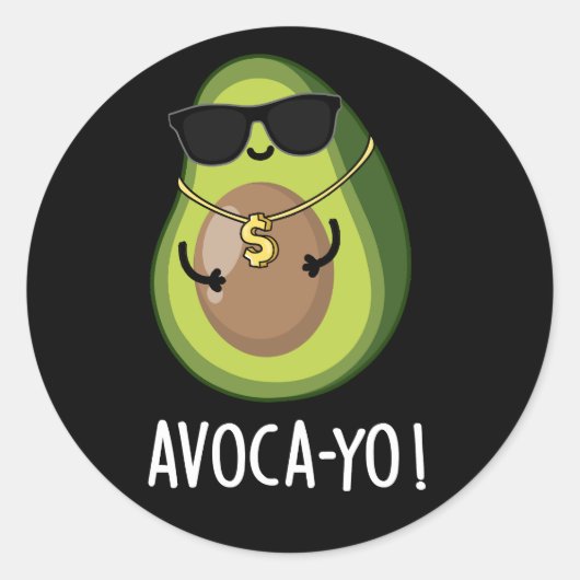 Avoca-yo Funny Cool Avocado Pun Dark BG Runder Aufkleber (Vorderseite)