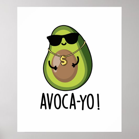 Avoca-yo Funny Cool Avocado Pun Poster (Vorne)