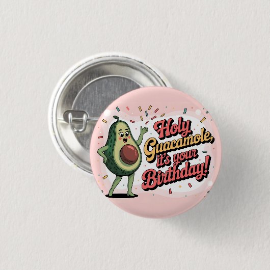 Avocado and "Holy Guacamole, it's your Birthday" Button (Vorne & Hinten)